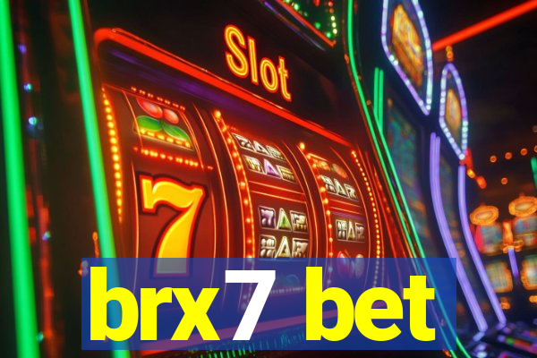 brx7 bet